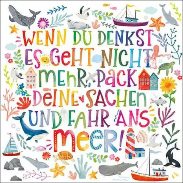 20 Servietten – Spruch „Wenn du denkst es geht nicht mehr, dann fahr ans Meer“ mit Booten & Fischen