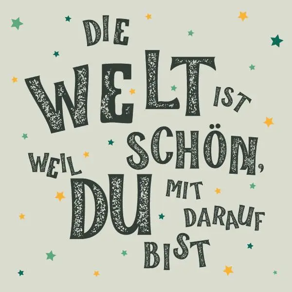 20 Servietten Sprüche "Die Welt ist schön, weil du mit drauf bist" als Tischdeko