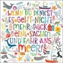 20 Servietten – Spruch „Wenn du denkst es geht nicht mehr, dann fahr ans Meer“ mit Booten & Fischen